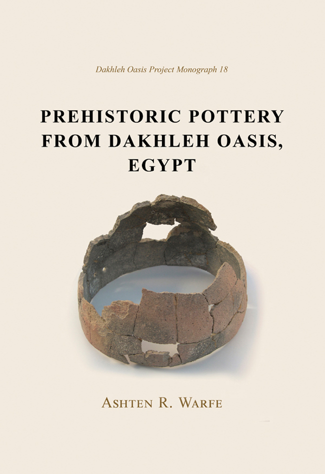 PREHISTORIC POTTERY FROM DAKHLEH OASIS EGYPT Dakhleh Oasis Project Monograph - photo 1
