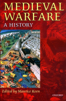 Maurice Keen (editor) - Medieval Warfare: A History