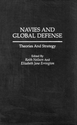 Roch Legault - Navies and Global Defense: Theories and Strategy (Contributions in Sociology; 113)