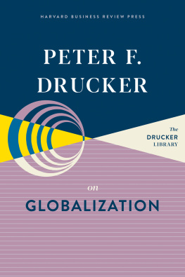 Peter F. Drucker Peter F. Drucker on Globalization