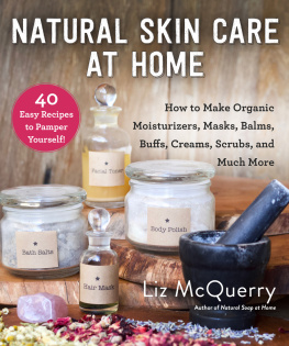 Liz McQuerry - Natural Skin Care at Home