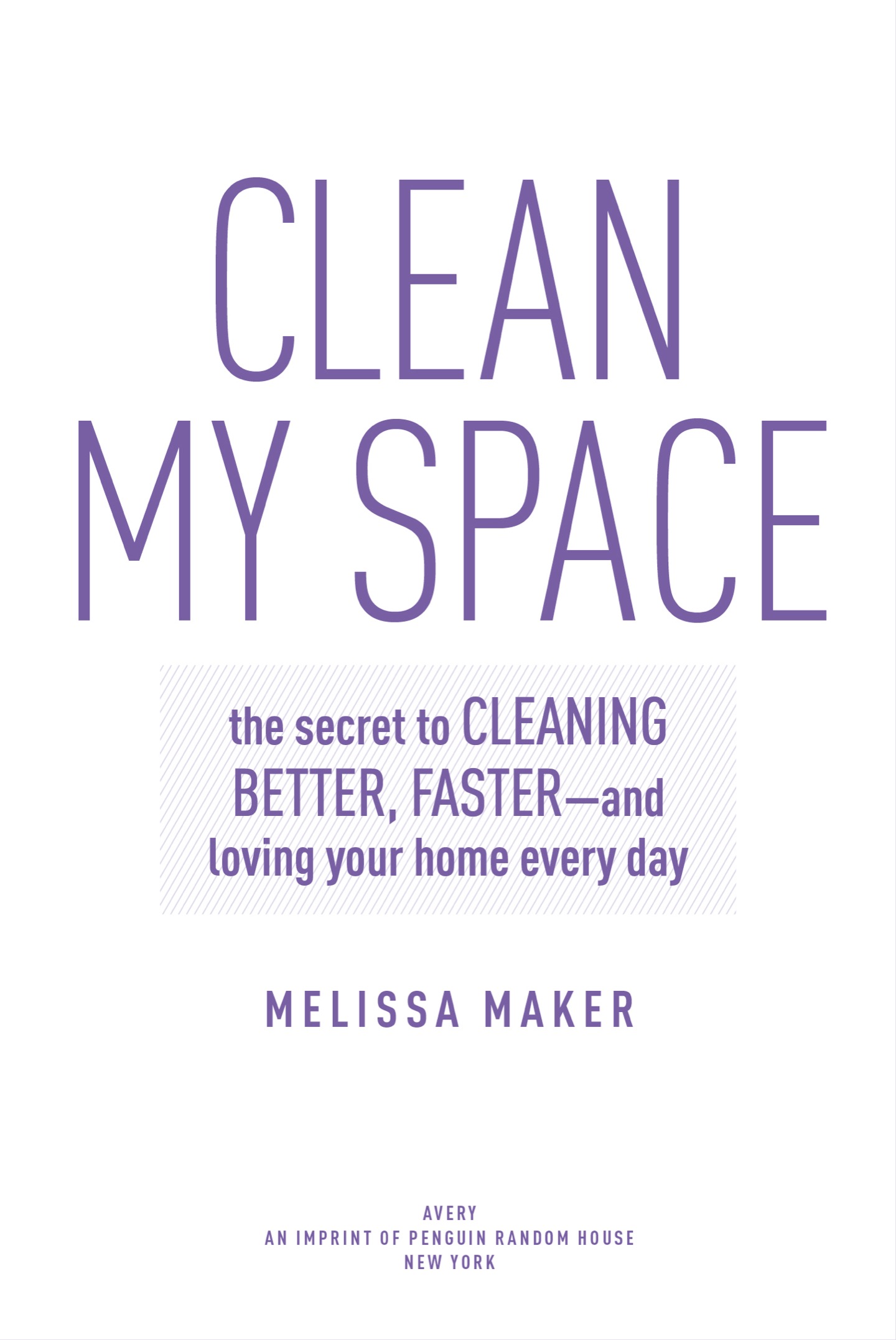 Clean My Space The Secret to Cleaning Better Faster and Loving Your Home Every Day - image 2