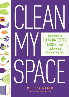 Melissa Maker - Clean My Space: The Secret to Cleaning Better, Faster, and Loving Your Home Every Day