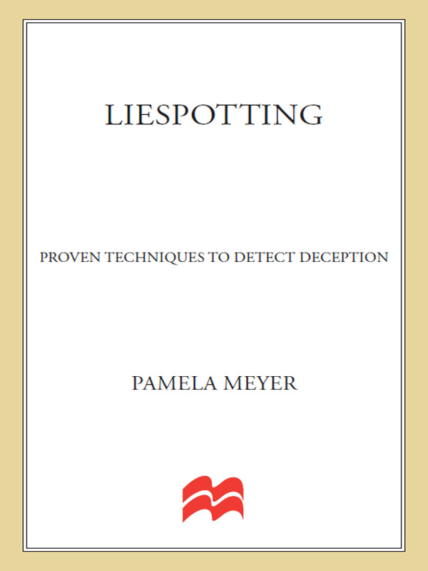 LIESPOTTING LIESPOTTING Proven Techniques to Detect Deception PAMELA MEYER - photo 1