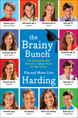 Kip Harding The Brainy Bunch: The Harding Familys Method to College Ready by Age Twelve