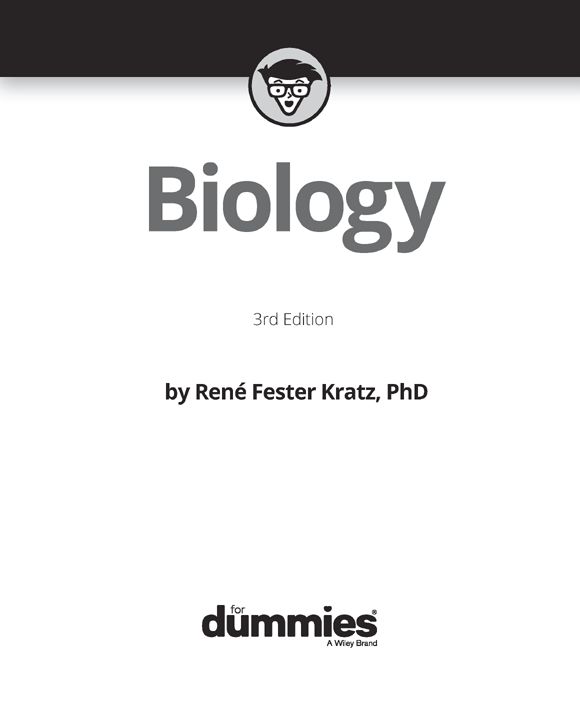 Biology For Dummies 3rd Edition Published by John Wiley Sons Inc 111 - photo 2