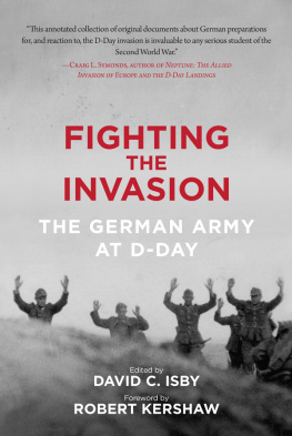 David C. Isby - Fighting the Invasion: The German Army at D-Day