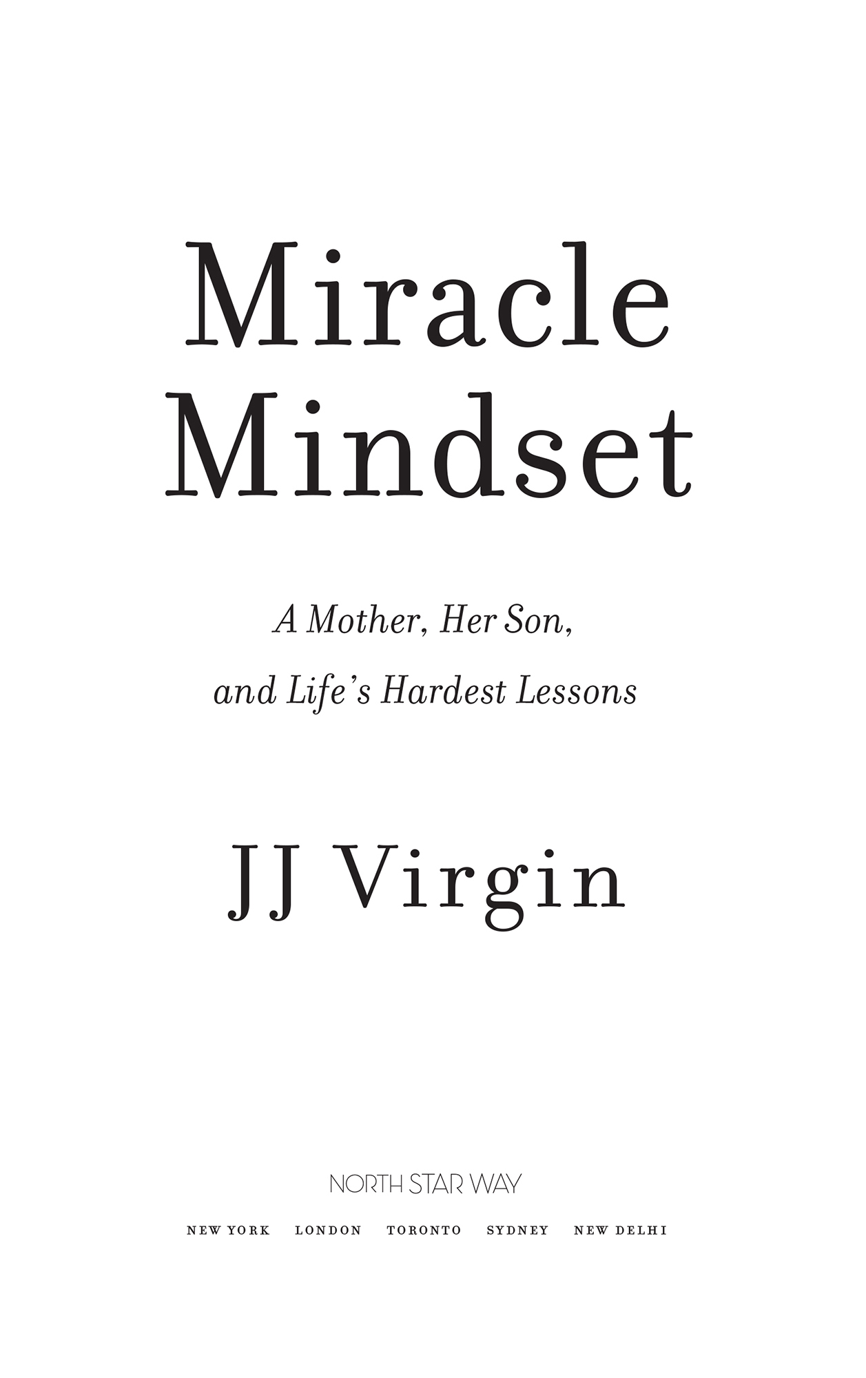 Miracle Mindset A Mother Her Son and Lifes Hardest Lessons - image 1