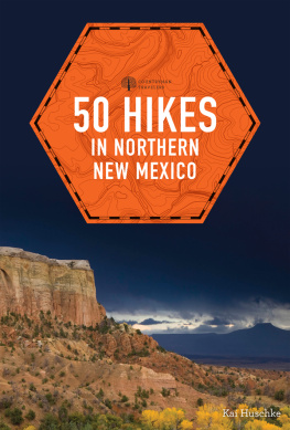 Kai Huschke 50 Hikes in Northern New Mexico (Explorers 50 Hikes)