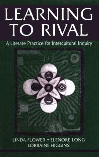 title Learning to Rival A Literate Practice for Intercultural Inquiry - photo 1