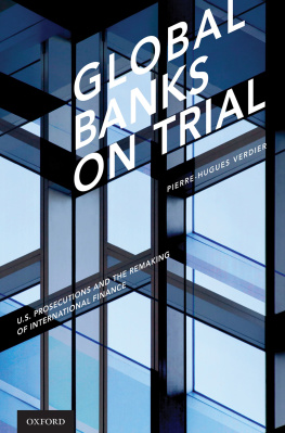 Pierre-Hugues Verdier - Global Banks on Trial: U.S. Prosecutions and the Remaking of International Finance