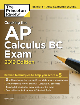 The Princeton Review - Cracking the AP Calculus BC Exam, 2019 Edition: Practice Tests & Proven Techniques to Help You Score a 5