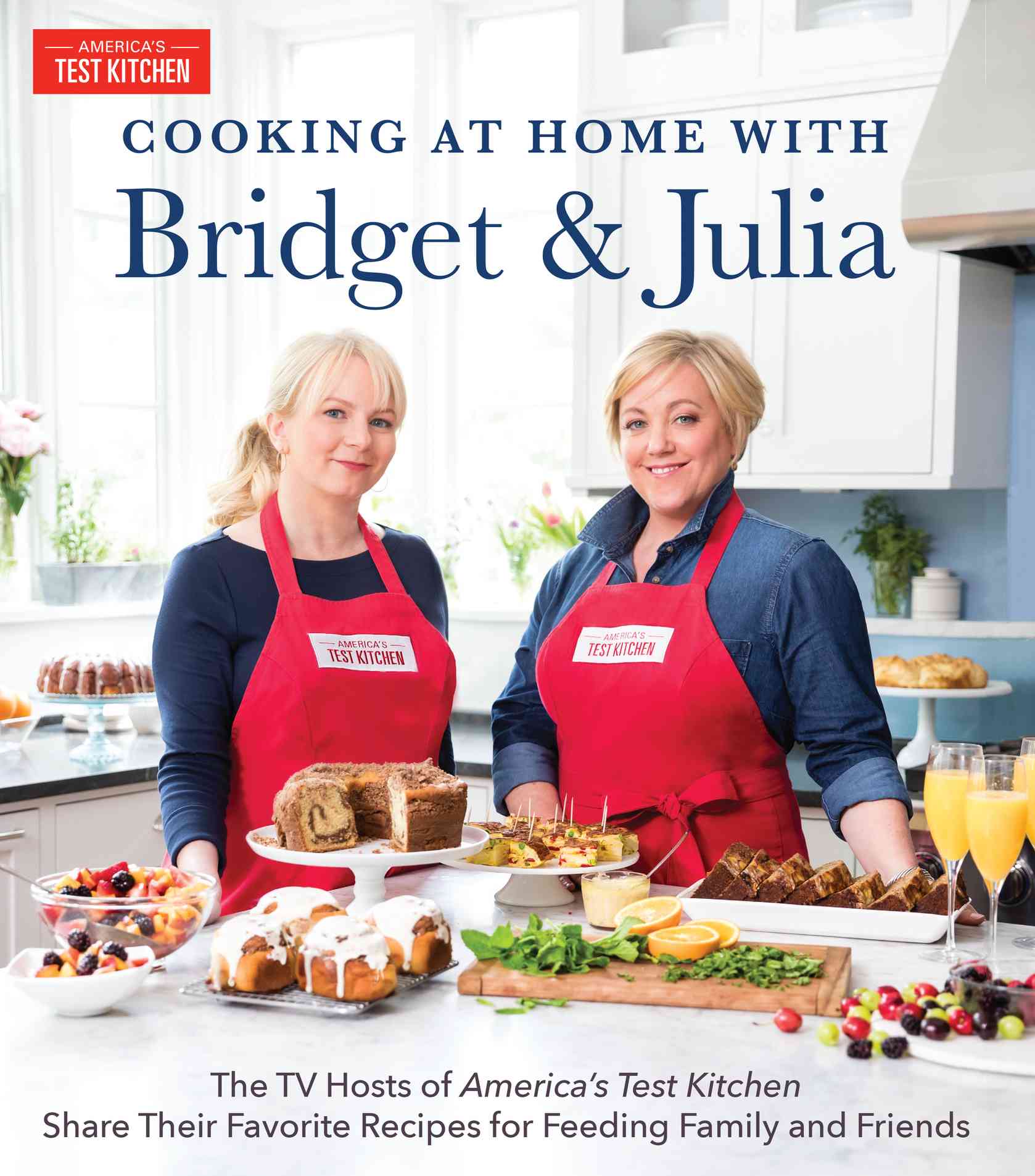 Cooking at Home With Bridget Julia The TV Hosts of Americas Test Kitchen Share Their Favorite Recipes for Feeding Family and Friends - photo 1