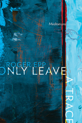 Epp Roger - Only Leave a Trace