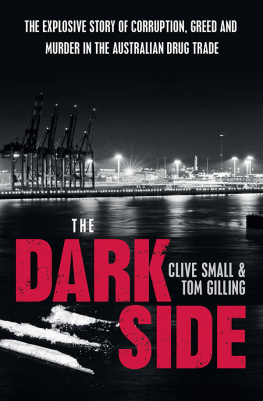 Clive Small - The Dark Side: The explosive story of corruption, greed and murder in the Australian drug trade