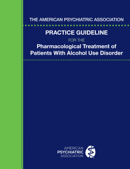 American Psychiatric Association - The American Psychiatric Association Practice Guideline for the Pharmacological Treatment of Patients With Alcohol Use Disorder