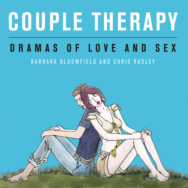 Couple Therapy Dramas of Love and Sex This is an original creative way of - photo 1