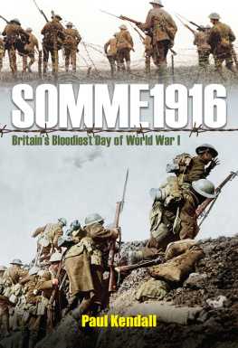 Paul Kendall - Somme 1916: Success and Failure on the First Day of the Battle of the Somme