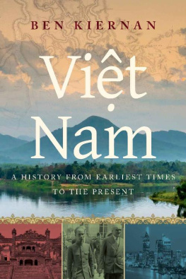 Ben Kiernan - Viet Nam: A History from Earliest Times to the Present