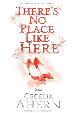 Cecelia Ahern - Theres No Place Like Here