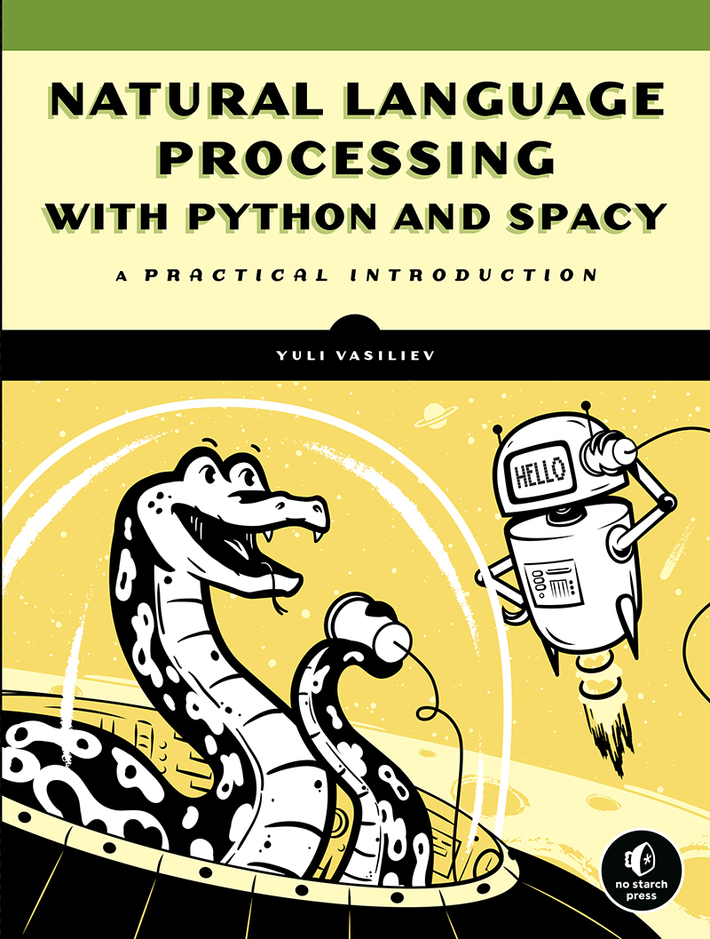 Natural Language Processing with Python and spaCy A Practical Introduction - image 1