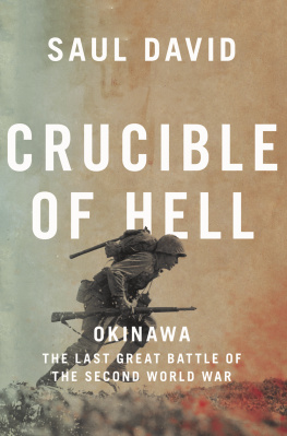 Saul David - Crucible of Hell: Okinawa ; The Last Great Battle of the Second World War