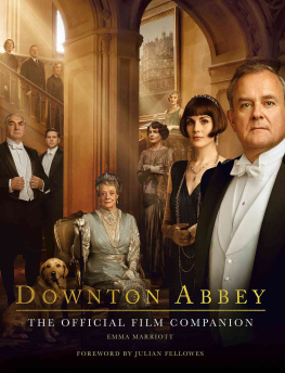 Emma Marriott - Downton Abbey: The Official Film Companion