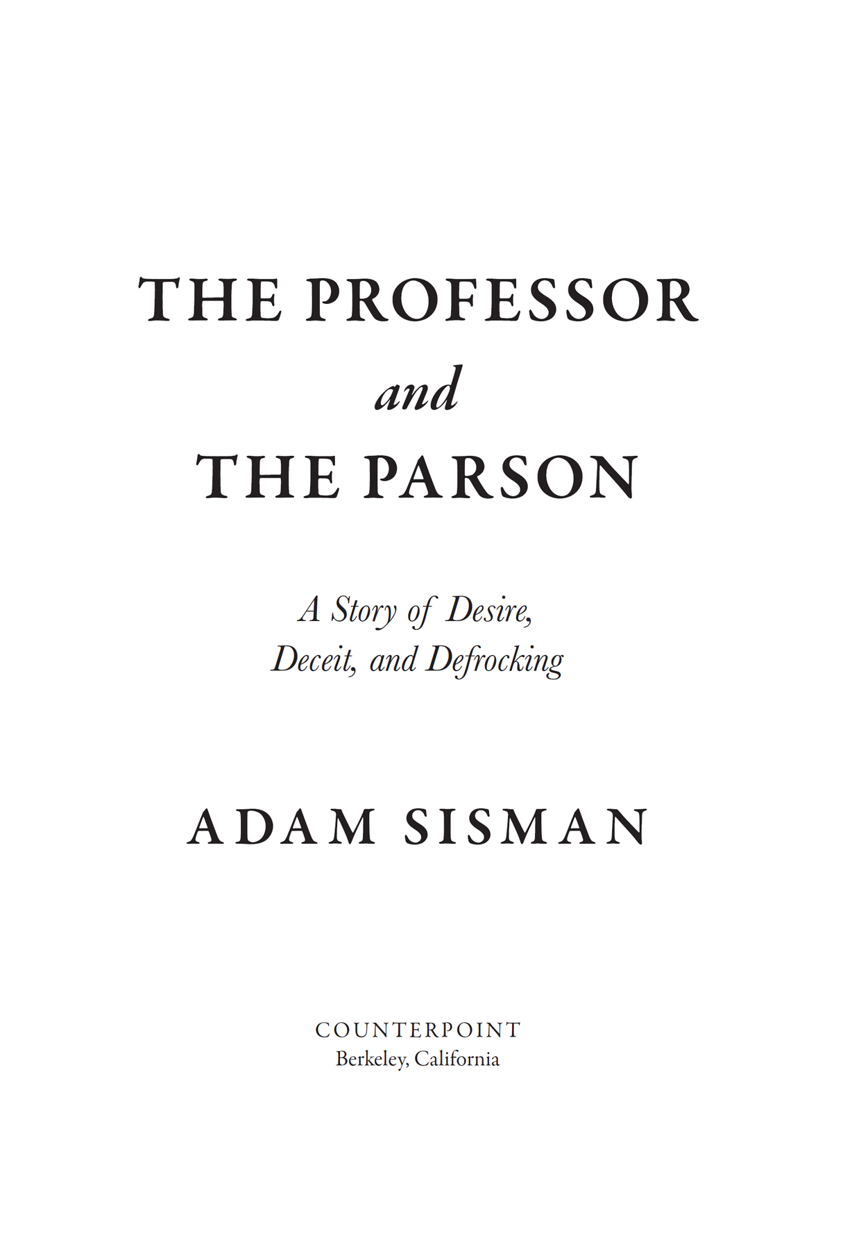 The Professor and the Parson Copyright 2019 by Adam Sisman First published in - photo 3