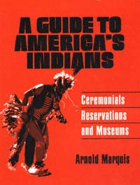 title A Guide to Americas Indians Ceremonials Reservations and - photo 1