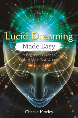 Charlie Morley - Lucid Dreaming Made Easy