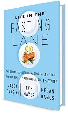 Jason Fung Life in the Fasting Lane: The Essential Guide to Making Intermittent Fasting Simple, Sustainable, and Enjoyable