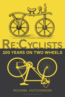 Michael Hutchinson Re:cyclists: 200 Years on Two Wheels