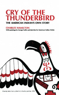 title Cry of the Thunderbird The American Indians Own Story author - photo 1