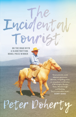 Peter Doherty - The Incidental Tourist: On the road with a globetrotting Nobel prize winner