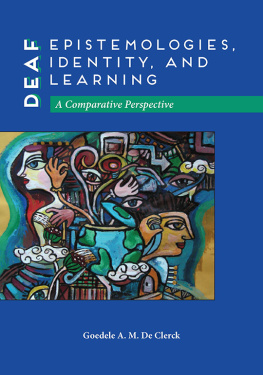 Goedele A. M. De Clerck - Deaf Epistemologies, Identity, and Learning