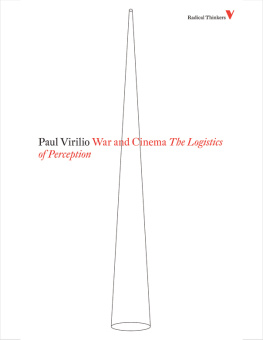 Paul Virilio War and Cinema: The Logistics of Perception