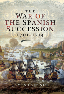 James Falkner - The War of the Spanish Succession 1701 - 1714