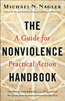 Michael N. Nagler The Nonviolence Handbook: A Guide for Practical Action