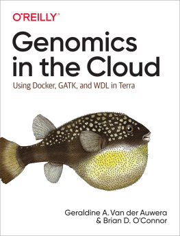 Geraldine A. Van der Auwera Genomics in the Cloud: Using Docker, GATK, and WDL in Terra