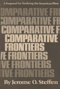 title Comparative Frontiers a Proposal for Studying the American West - photo 1