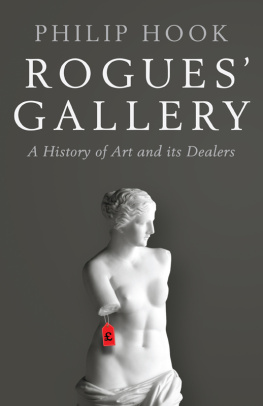 Philip Hook Rogues Gallery: A History of Art and its Dealers