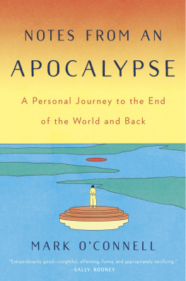 Mark OConnell A Personal Journey to the End of the World and Back