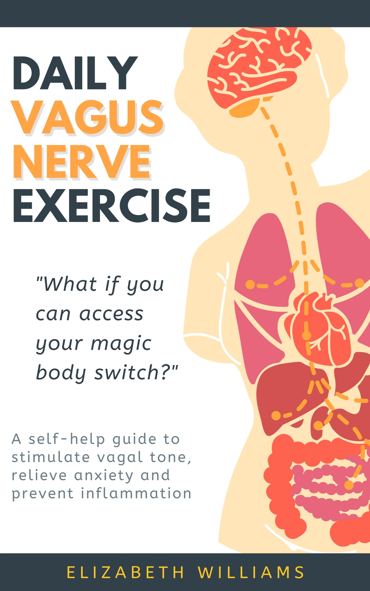 Daily Vagus Nerve A Simple Guide to Increase Vagal Tone and Heal Naturally By - photo 1