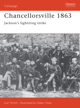 Carl Smith - Chancellorsville 1863: Jacksons Lightning Strike