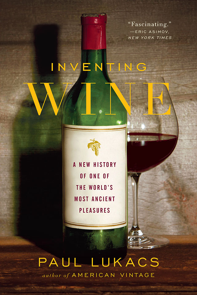 Inventing Wine A New History of One of the Worlds Most Ancient Pleasures - image 1