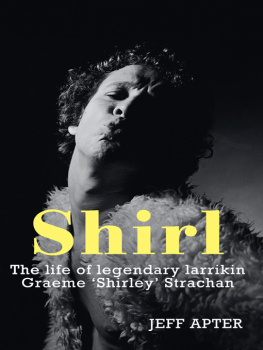 Jeff Apter - Shirl: The Life and Times of a Legendary Larrikin