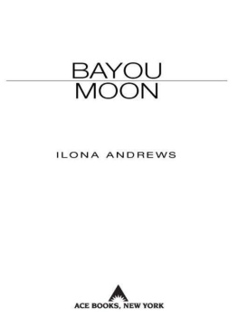 Ilona Andrews - Bayou Moon (The Edge, Book 2)