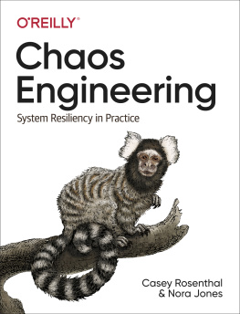 Casey Rosenthal Chaos Engineering: System Resiliency in Practice