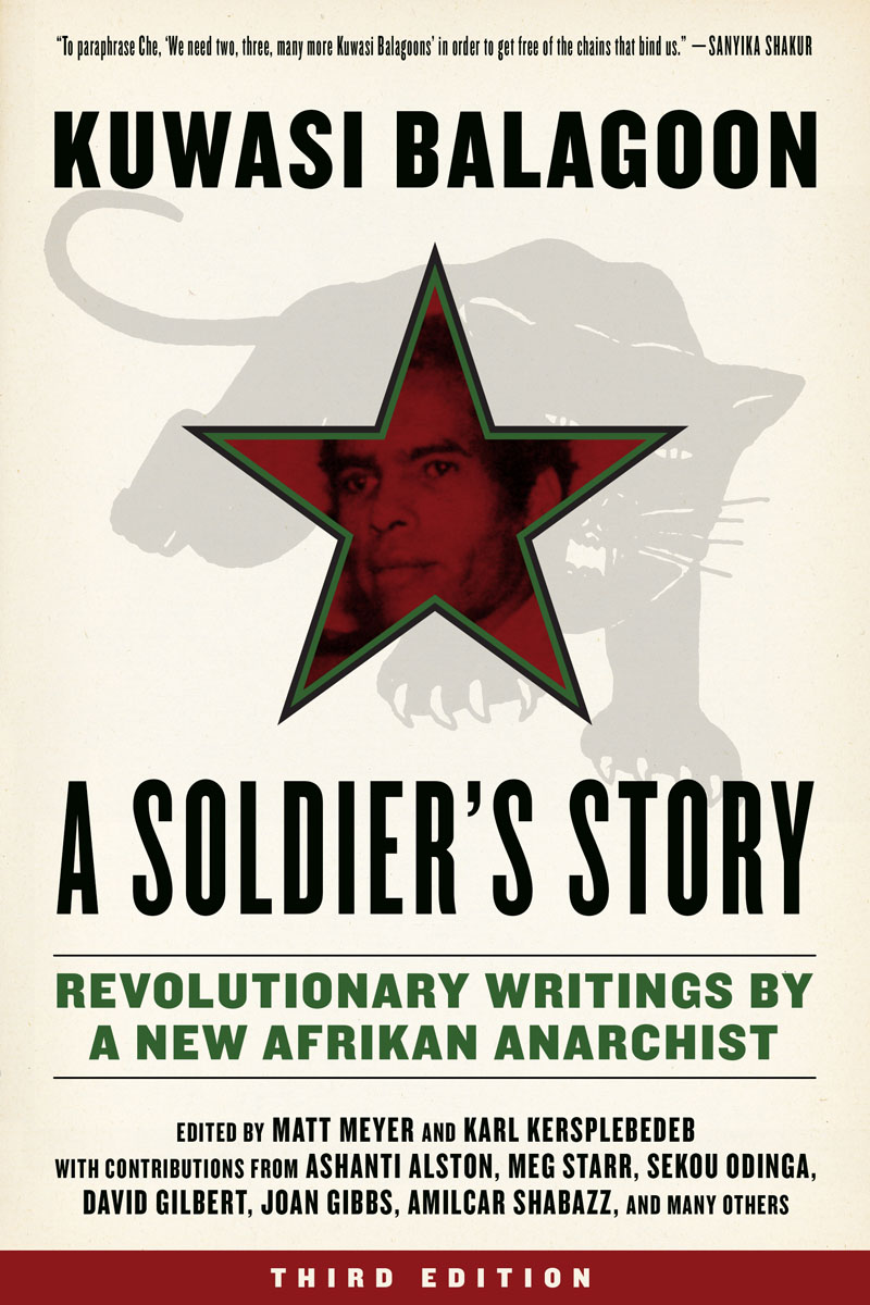 A Soldiers Story Revolutionary Writings by a New Afrikan Anarchist By Kuwasi - photo 1