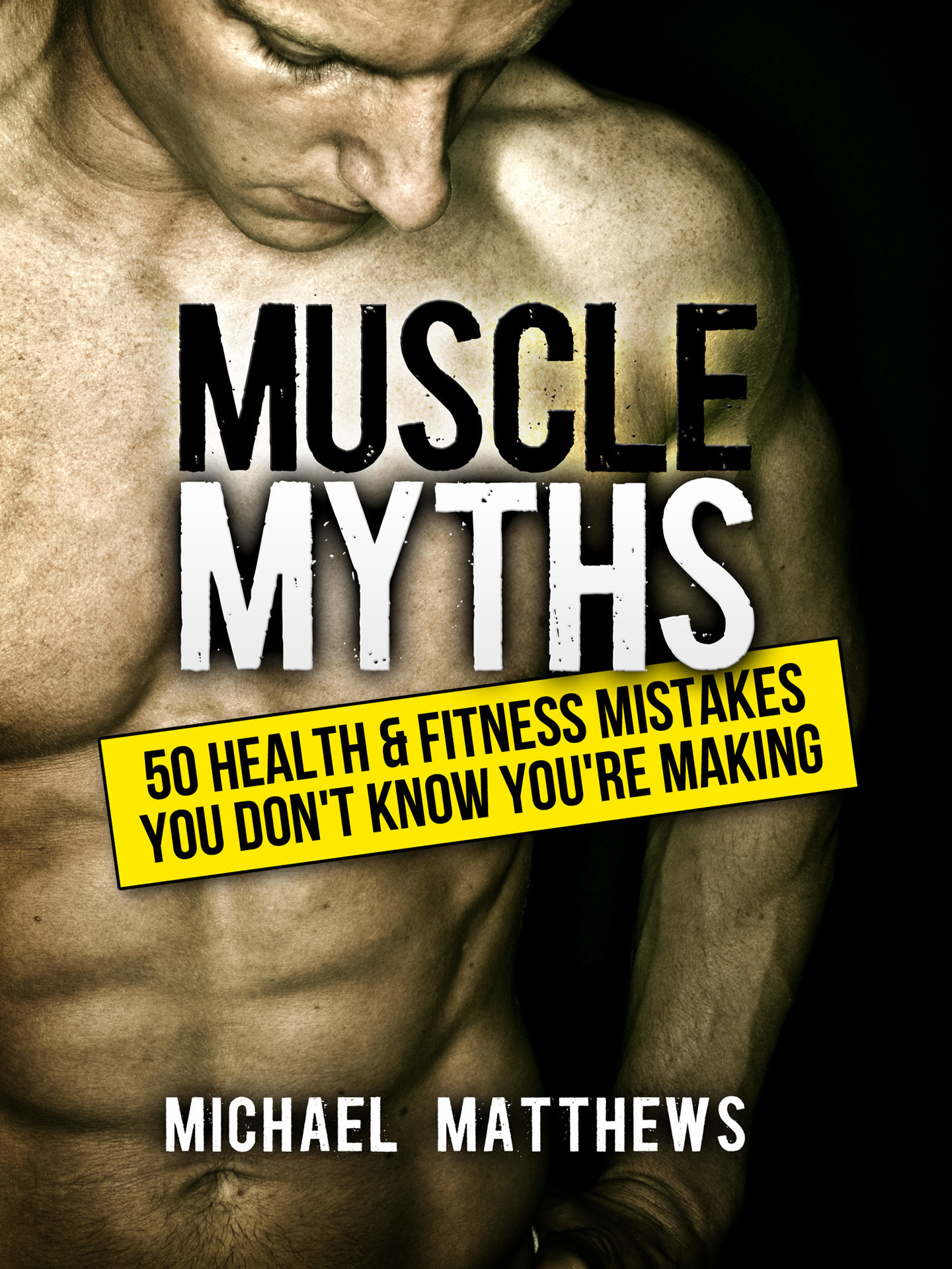 Muscle Myths 50 Health Fitness Mistakes You Dont Know Youre Making - image 1